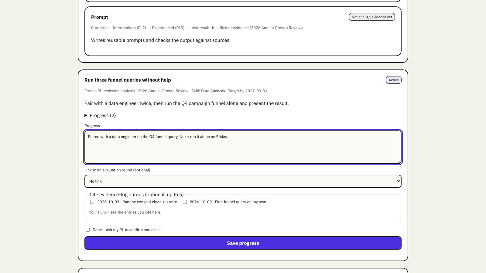 Log progress, then tick Done to ask your PL to close the action.